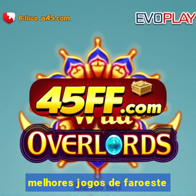 melhores jogos de faroeste